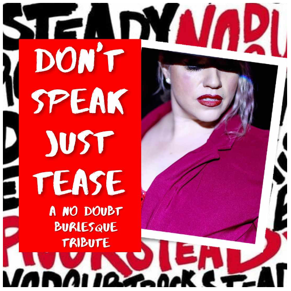 Don't Speak, Just Tease:  A No Doubt Tribute Headshot