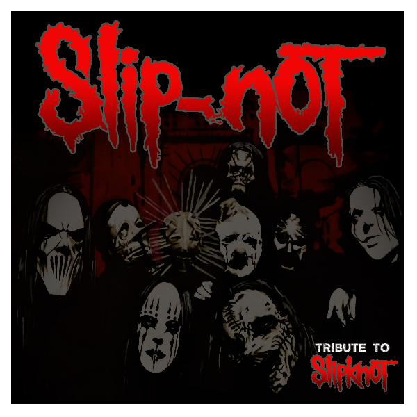 Slip-Not: The Ultimate Tribute to Slipknot Headshot