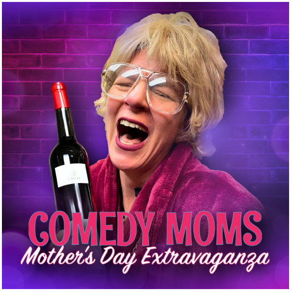 Comedy Moms Mother's Day Extravaganza  Headshot