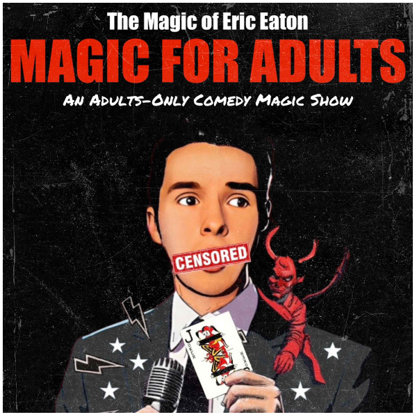 Plano Comedy Festival Presents The Magic of Eric Eaton for Adults Headshot