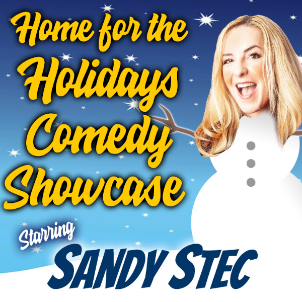 Home For Holidays Comedy Showcase with Sandy Stec Headshot