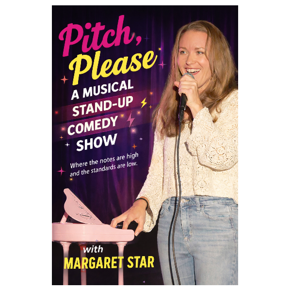 Pitch Please: A Musical Stand-Up Comedy Show Headshot