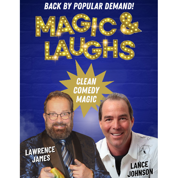 Magic and Laughs featuring Lawrence James and Lance Johnson Headshot
