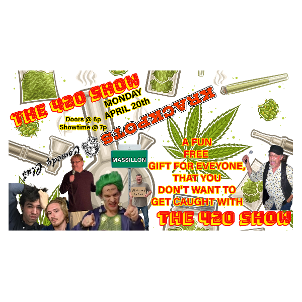 THE 420 SHOW AT KRACKPOTS COMEDY CLUB, MASSILLON Headshot