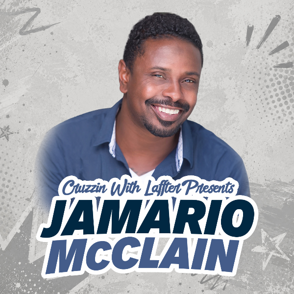 Cruzzin With Laffter Presents: Jamario McClain Headshot