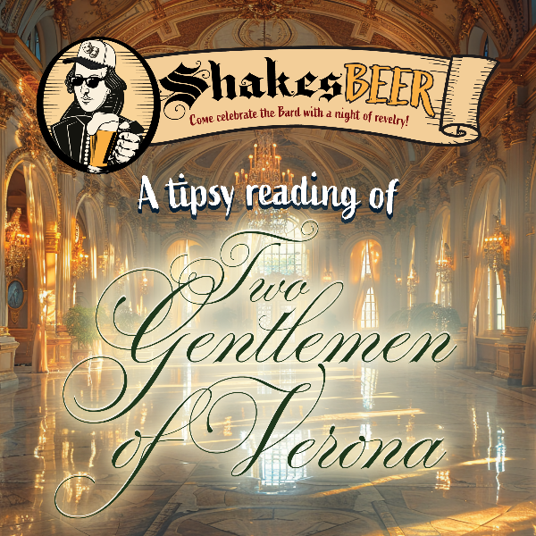 ShakesBEER: Two Gentlemen of Verona Headshot