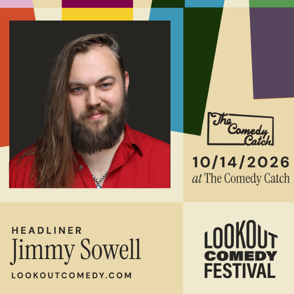 Lookout Comedy Festival with Jimmy Sowell Headshot