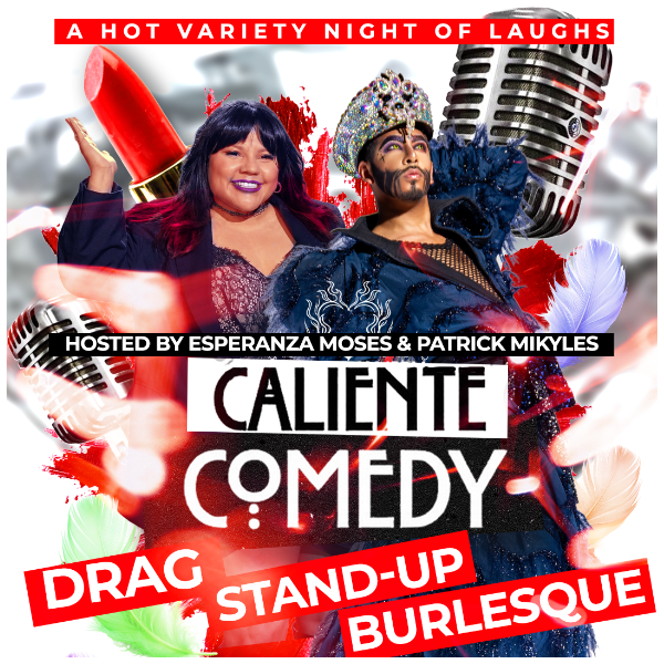 Caliente Comedy: Stand-up, Drag & Burlesque Headshot
