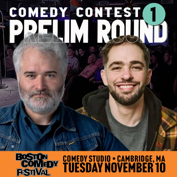 Boston Comedy Festival Contest Round 1