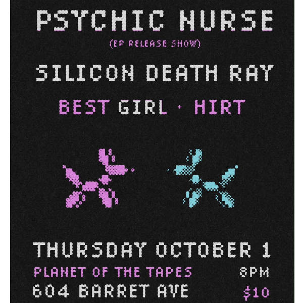 Psychic Nurse, Silicon Death Ray, Best Girl, Hirt Headshot