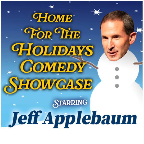 Home For Holidays Comedy Showcase with Jeff Applebaum Headshot