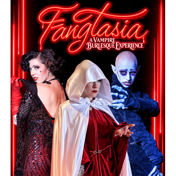Fangtasia, a Vampire Burlesque Experience 